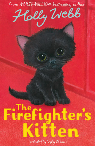 Holly Webb: The Firefighter's Kitten