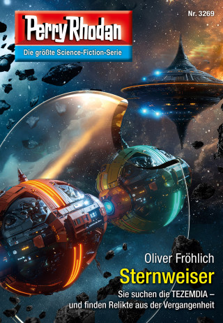 Oliver Fröhlich: Perry Rhodan 3269: Sternweiser