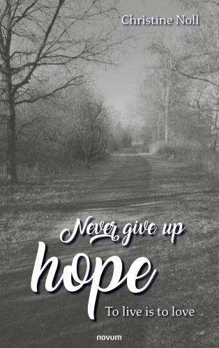 Christine Noll: Never give up hope