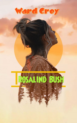 Rosalind Bush: Ward Grey
