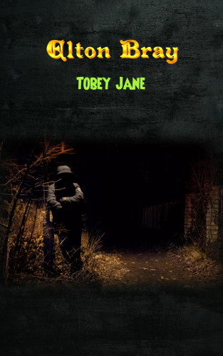 Tobey Jane: Elton Bray