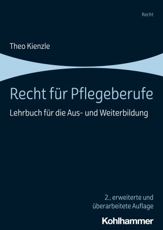 Theo Kienzle: Recht für Pflegeberufe