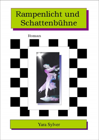 Yara Sylver: Rampenlicht und Schattenbühne