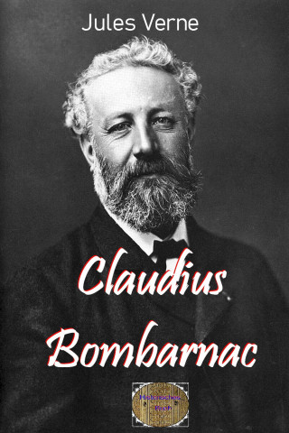 Jules Verne: Claudius Bombarnac
