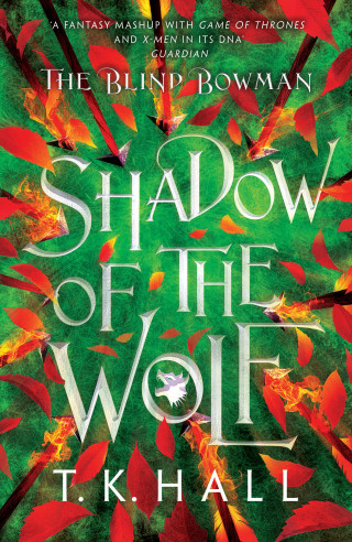 Tim Hall: The Blind Bowman 1: Shadow of the Wolf
