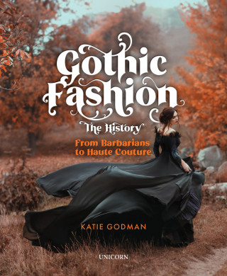 Katie Godman: Gothic Fashion The History