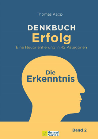 Thomas Kapp: DENKBUCH Erfolg - Die Erkenntnis