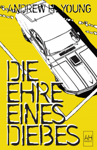 Andrew H. Young: Die Ehre eines Diebes