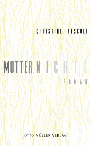 Christine Vescoli: Mutternichts