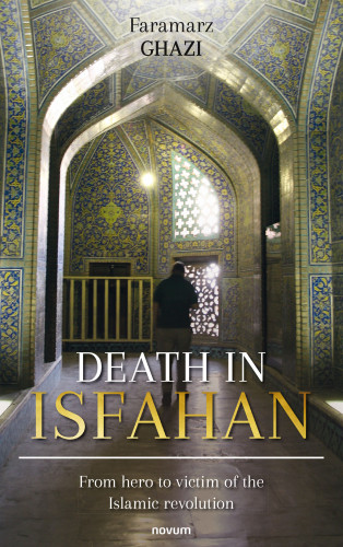 Faramarz Ghazi: Death in Isfahan