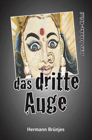 Hermann Brünjes: das dritte Auge