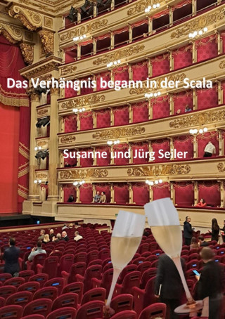 Jürg Seiler, Susanne Seiler: Das Verhängnis begann in der Scala