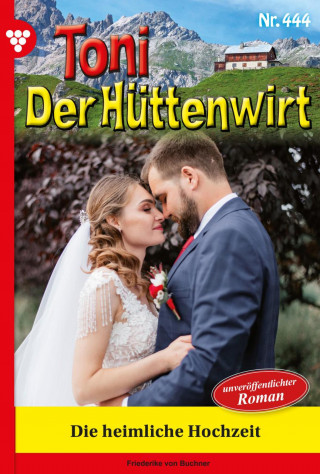 Friederike von Buchner: Die heimliche Hochzeit