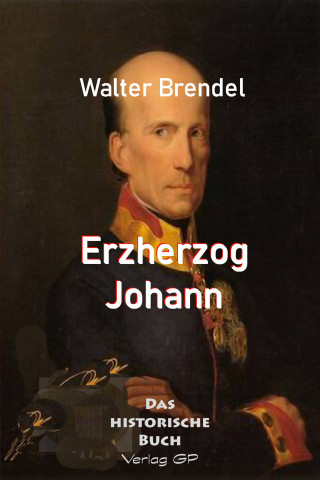 Walter Brendel: Erzherzog Johann