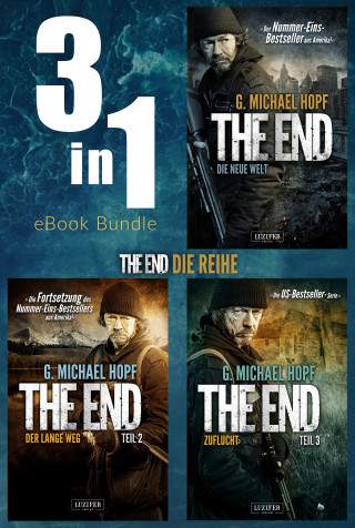 G. Michael Hopf: THE END (Band 1-3) Bundle