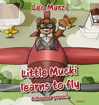 Leo Marzi: Little Mucki learns to fly