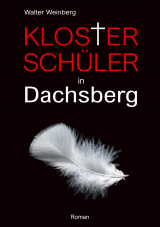 Walter Weinberg: Klosterschüler in Dachsberg