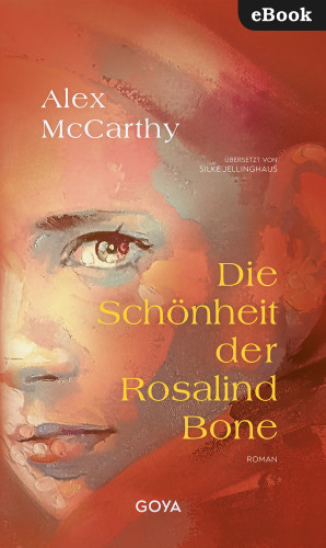 Alex McCarthy, Silke Jellinghaus: Die Schönheit der Rosalind Bone