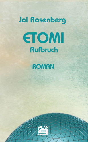 Jol Rosenberg: Etomi. Aufbruch