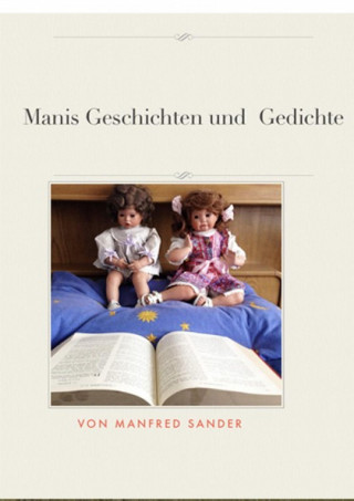 Manfred Sander: Manis Geschichten und Gedichte