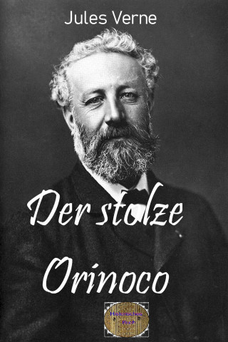 Jules Verne: Der stolze Orinoco