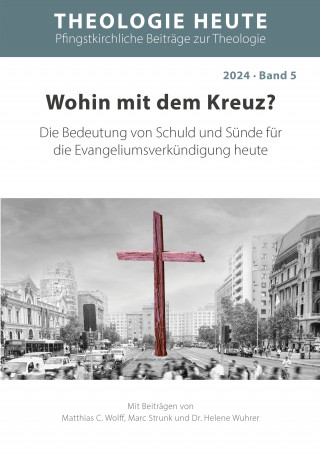 Matthias C. Wolff, Marc Strunk, Helene Wuhrer: Wohin mit dem Kreuz?