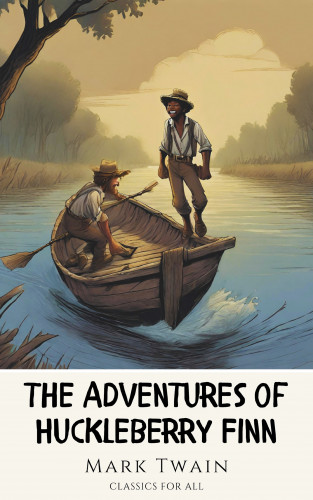 Mark Twain, Classics for all: The Adventures of Huckleberry Finn
