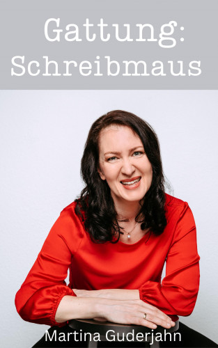 Martina Guderjahn: Gattung Schreibmaus