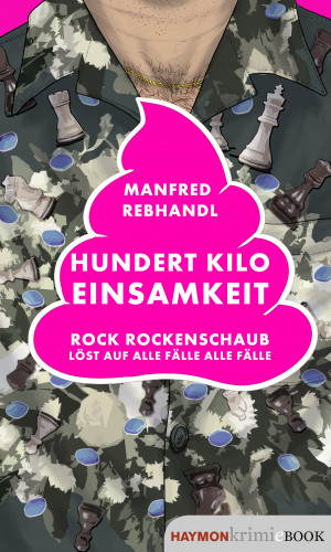 Manfred Rebhandl: Hundert Kilo Einsamkeit
