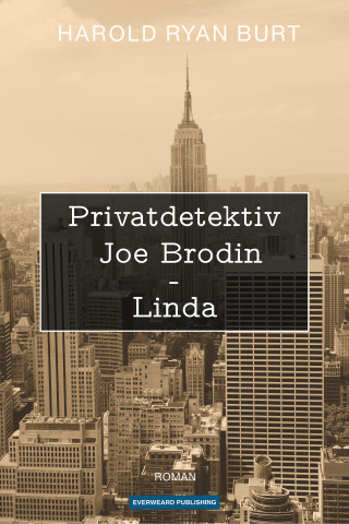 Harold Ryan Burt: Privatdetektiv Joe Brodin – Linda