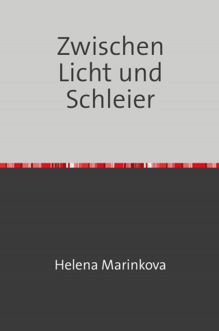 Helena Marinkova: Zwischen Licht und Schleier