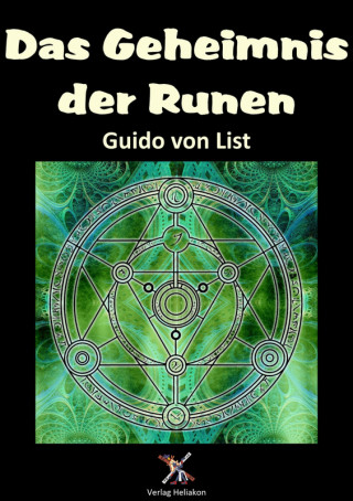 Guido von List: Das Geheimnis der Runen