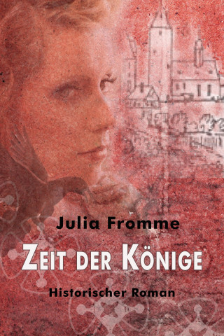 Julia Fromme: Zeit der Könige