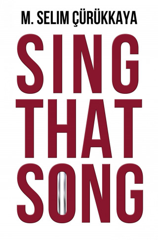 Selim Cürükkaya: Sing That Song