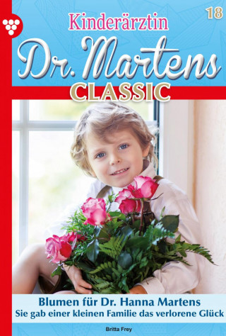 Britta Frey: Blumen für Dr. Hanna Martens