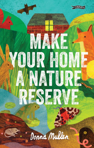 Donna Mullen: Make Your Home a Nature Reserve