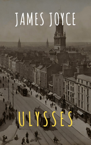 James Joyce, The griffin classics: Ulysses