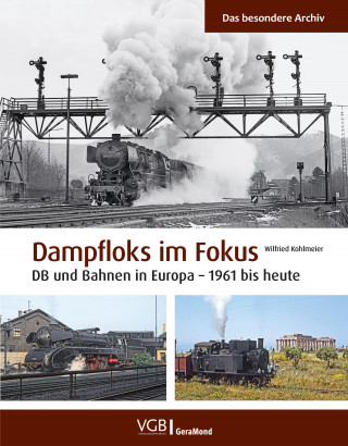 Wilfried Kohlmeier: Dampfloks im Fokus