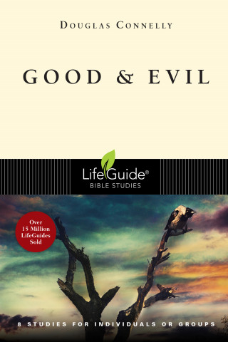 Douglas Connelly: Good and Evil