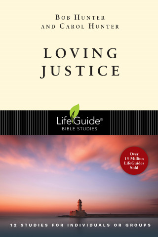 Bob Hunter, Carol Hunter: Loving Justice