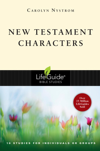 Carolyn Nystrom: New Testament Characters