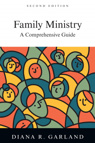Diana R. Garland: Family Ministry