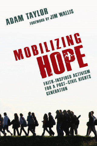 Adam Taylor: Mobilizing Hope