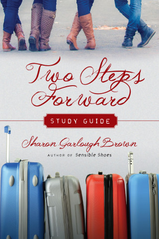 Sharon Garlough Brown: Two Steps Forward Study Guide