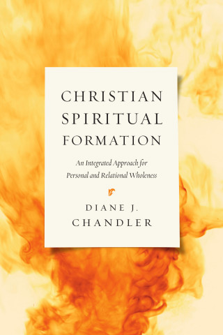 Diane J. Chandler: Christian Spiritual Formation