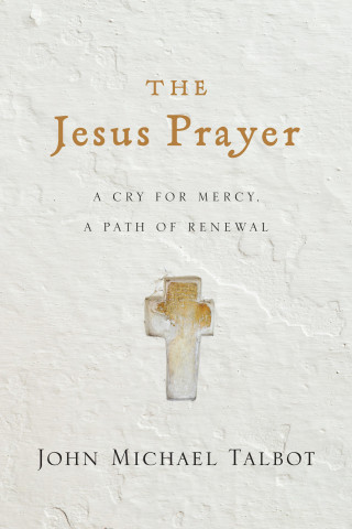 John Michael Talbot: The Jesus Prayer