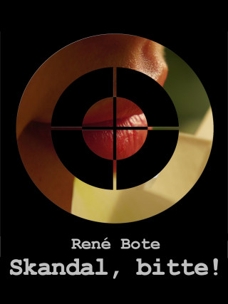 René Bote: Skandal, bitte!