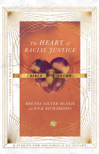Brenda Salter McNeil, Rick Richardson: The Heart of Racial Justice Bible Study