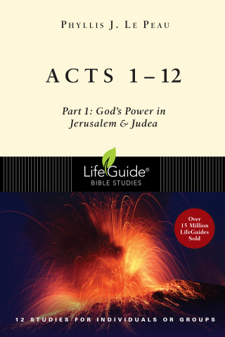 Phyllis J. Le Peau: Acts 1–12
