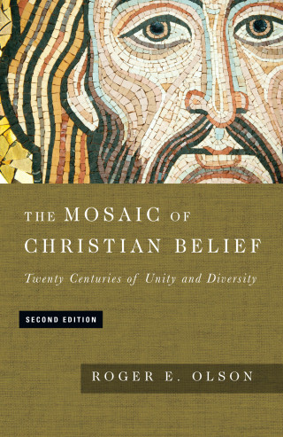 Roger E. Olson: The Mosaic of Christian Belief